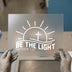 Be The Light Matthew 5:14 | DTF Transfer Ready to Press | Faith Heat Transfer