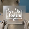 Love Like Jesus Quote | DTF Transfer Ready to Press | Christian Heat Transfer