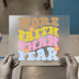 More Faith Than Fear | DTF Transfer Ready to Press | Retro Daisy Heat Transfer