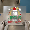 Go Jesus It's Your Birthday | DTF Transfer Ready to Press | Ugly Sweater Heat Transfer