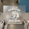Sourdough Cat & Jesus Risen | DTF Transfer Ready to Press | Christian Humor Heat Transfer