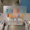 Jesus Loves You & Me | DTF Transfer Ready to Press | Retro Faith Heat Transfer