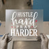 Hustle Hard Pray Harder | DTF Transfer Ready to Press | Inspiring Heat Transfer