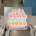 Just a Girl Who Loves Jesus | DTF Transfer Ready to Press | Retro Christian Heat Transfer