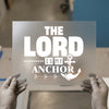 The Lord Is My Anchor | DTF Transfer Ready to Press | Faith Heat Transfer