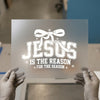 Jesus Is The Reason For The Season | DTF Transfer Ready to Press | Christian Heat Transfer