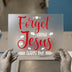 Forget Cupid Jesus Loves Me | DTF Transfer Ready to Press | Faith Heat Transfer