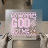 No Worries God Got Me | DTF Transfer Ready to Press | Empowering Heat Transfer