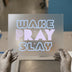 Wake Pray Slay | DTF Transfer Ready to Press | Empowering Heat Transfer