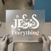 Jesus is Everything | DTF Transfer Ready to Press | Faith Heat Transfer