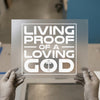 Living Proof God Quote | DTF Transfer Ready to Press | Faith Heat Transfer