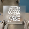 Coffee & Jesus Quote | DTF Transfer Ready to Press | Faith Heat Transfer
