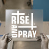 Rise and Pray Cross | DTF Transfer Ready to Press | Christian Heat Transfer
