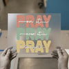 Pray On It Over It Through It | DTF Transfer Ready to Press | Retro Faith Heat Transfer
