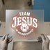 Team Jesus Baseball | DTF Transfer Ready to Press | Faith Heat Transfer
