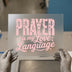 Prayer is My Love Language | DTF Transfer Ready to Press | Faith Heat Transfer