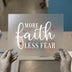 More Faith Less Fear Script | DTF Transfer Ready to Press | Inspirational Heat Transfer