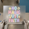 No Magic Just Faith | DTF Transfer Ready to Press | Retro Pastel Heat Transfer