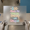 God Made Me Special & Unique | DTF Transfer Ready to Press | Motivational Heat Transfer
