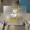Be The Light Cross | DTF Transfer Ready to Press | Brush Stroke Heat Transfer