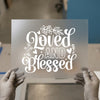 Loved And Blessed Design | DTF Transfer Ready to Press | Faith Script Heat Transfer