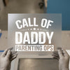 Call of Daddy Parenting Ops | DTF Transfer Ready to Press | Humorous Heat Transfer