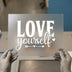 Love Yourself Script | DTF Transfer Ready to Press | Inspirational Heat Transfer