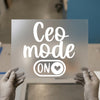 CEO Mode On | DTF Transfer Ready to Press | Script Heat Transfer