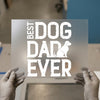 Best Dog Dad Ever | DTF Transfer Ready to Press | Distressed Text Heat Transfer