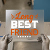 Long Best Friend | DTF Transfer Ready to Press | Friendship Heat Transfer