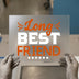 Long Best Friend | DTF Transfer Ready to Press | Friendship Heat Transfer