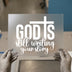 God Is Still Writing Your Story | DTF Transfer Ready to Press | Inspirational Heat Transfer