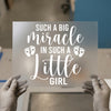 Such a Big Miracle Little Girl | DTF Transfer Ready to Press | Baby Shower Heat Transfer
