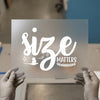 Size Matters Script | DTF Transfer Ready to Press | Humorous Heat Transfer