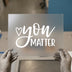 You Matter Script Font | DTF Transfer Ready to Press | Motivational Heat Transfer