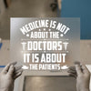 Medicine Patients Quote | DTF Transfer Ready to Press | Inspiring Medical Heat Transfer