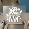 I'm Not Bossy, I Just Know What I Want | DTF Transfer Ready to Press | Empowering Sayings Heat Transfer
