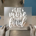 Eat More Fast Food & Deer Antlers | DTF Transfer Ready to Press | Humorous Heat Transfer