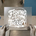 Fishing Is My Therapy | DTF Transfer Ready to Press | Retro Fishing Heat Transfer