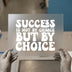 Success Not By Chance But By Choice DTF Transfer Ready to Press | Retro Motivational Heat Transfer