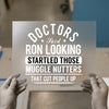 Doctors Said Funny Quote | DTF Transfer Ready to Press | Humorous Heat Transfer