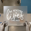 My Redeemer Lives Luke 24:23 | DTF Transfer Ready to Press | Faith Script Heat Transfer