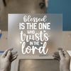 Blessed Is The One Who Trusts In The Lord | DTF Transfer Ready to Press | Faith Script Heat Transfer