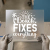 Beach Fixes Everything | DTF Transfer Ready to Press | Coastal Heat Transfer