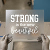 Strong is the New Beautiful | DTF Transfer Ready to Press | Empowering Heat Transfer