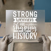 Strong Women Are Shaping History | DTF Transfer Ready to Press | Empowering Heat Transfer