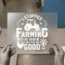 Funny Farm Life Quote | DTF Transfer Ready to Press | Humorous Heat Transfer