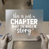 This Is Just A Chapter | DTF Transfer Ready to Press | Motivational Heat Transfer
