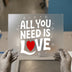 All You Need Is Love | DTF Transfer Ready to Press | Valentine's Heat Transfer
