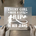 Every Girl Needs A Little Rip In Her Jeans | DTF Transfer Ready to Press | Western Heat Transfer